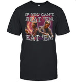 Degenerated If You Can'T Beat Em Eat Em T Shirt