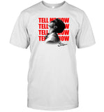 Limted Ben Rodrigues Tell Me How Shirt