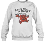 Let'S Start A Cult Shirt Limited