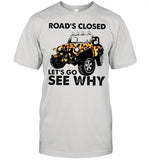 Jeep roads closed lets go see why leopard shirt