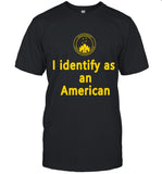 Limited I Identify As An American T-Shirt
