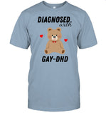 Diagnosed With Gay-Dhd Bear Heart T-Shirt