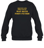 limited Man With A Foot Fetish shirt
