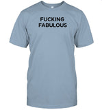 Fucking Fabulous T-Shirt