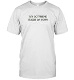 Drew Barrymore My Boyfriend Is Out Of Town Shirts