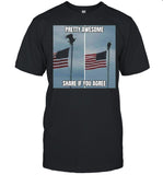 American Flag Pretty Awesome Share If You Agree shirt