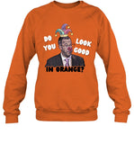 Field Of 68 Do You Look Good In Orange 2024 Tshirt