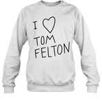 I Love Tom Felton Sweatshirt_1