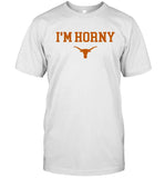 Daniel Cruz I'm Horny Shirt Texas Longhorns Hookem