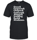 Gaza & Ferguson & Chiapas & Oakland & Aleppo Limited Shirt
