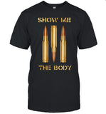 Limited Show Me The Body Bullet Shirt