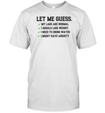 Let Me Guess My Labs Normal I Should Weight T-Shirt, Hoodie, Tank Top, Sweater And Long Sleeve T-Shirt-Unisex T-Shirt