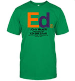 John Mayer Ed Sheeran Shirt