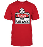 Dan Beware Of The Ball Sack Limited T-Shirt