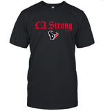 Houston Texans LA Strong New T-Shirt Limited