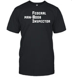 Limited Federal Man-Boob Inspector Shirt