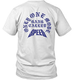 Gang Called Speed Only 1 Mode T-Shirt