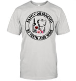 Eassyly Distracted By Teeth And Wine shirt