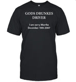 Gods Drunles Drives I Am Sorry Martha December 19Th 2007 Tee