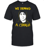 Demand a Change Shirt
