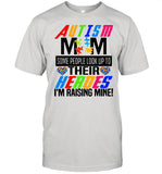 Good Love Autism Mom Some People Look Up To Their Heroes I’m Raising Mine shirt