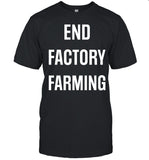 John Oberg End Factory Farming T-Shirt