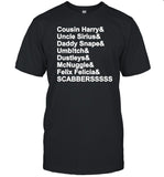 Limted Cousin Harry & Uncle Sirius & Daddy Snape Shirt