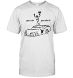 Limited Ryan Truex Go Ryan You Did It T-Shirts