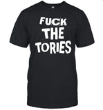 Fuck The Tories Tee Shirt
