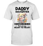 DADDY and DAUGHTER NOT ALWAYS EYE TO EYE But always HEART TO HEART
