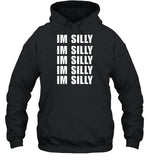 Im Silly Cringey Hooded Sweatshirt
