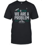 Limited Seattle Mariners Houston We Are A Problem Simply Seattle Sports Shirt