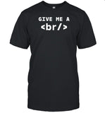 Give Me A Br Shirt