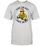 Firefighter Find Em Hot Leave Em Wet shirt_1