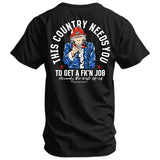 Uncle Sam: This Country Needs You To Get A Fk'n Job Men's T-Shirt