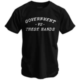 Government -vs- These Hands Men's T-Shirt