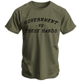 Government -vs- These Hands Men's T-Shirt