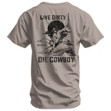 Live Dirty. Die Cowboy Men's T-Shirt