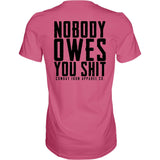 Nobody Owes You Men's T-Shirt