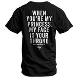 When You're My Princess, My Face Is Your Throne Men's T-Shirt