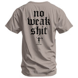 No Weak Shit Men's T-Shirt