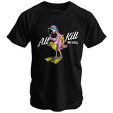 All Kill No Chill Men's T-Shirt