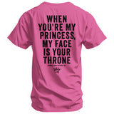 When You're My Princess, My Face Is Your Throne Men's T-Shirt